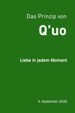 Q'uo (4. September '16): Liebe in jedem Moment